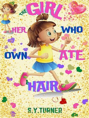 cover image of The Girl Who Ate Her Own Hair